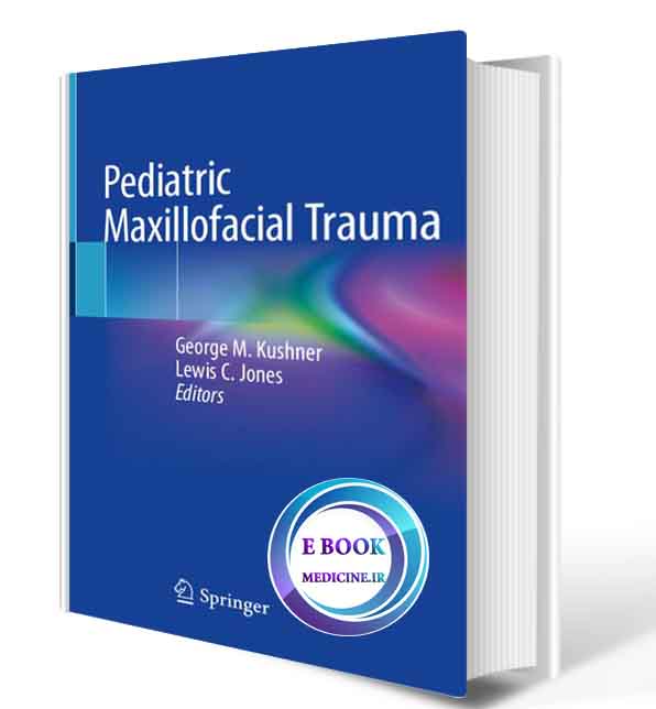دانلود کتاب Pediatric Maxillofacial Trauma2021 (ORIGINAL PDF)